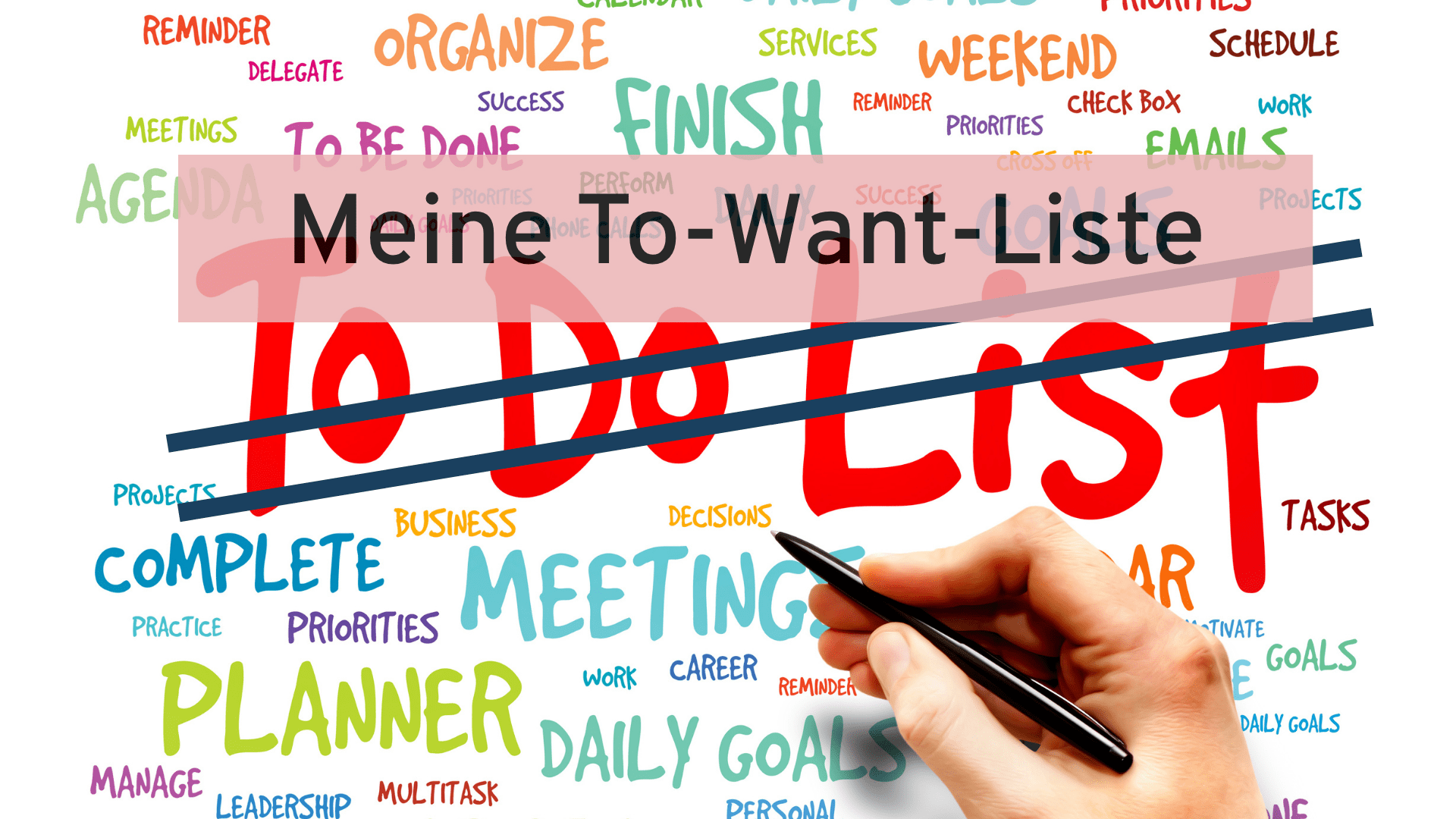 Ich mache aus einer To-Do-Liste eine To-Want-LIste