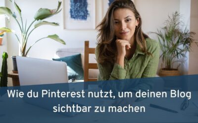 Bloggen für Pinterest: So holst du dir mehr Website-Traffic