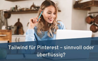 Was ist Tailwind? Lohnt sich das Pinterest-Planungstool wirklich?