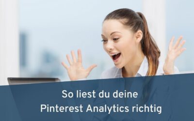 Pinterest Analytics – was sagen dir die Zahlen?